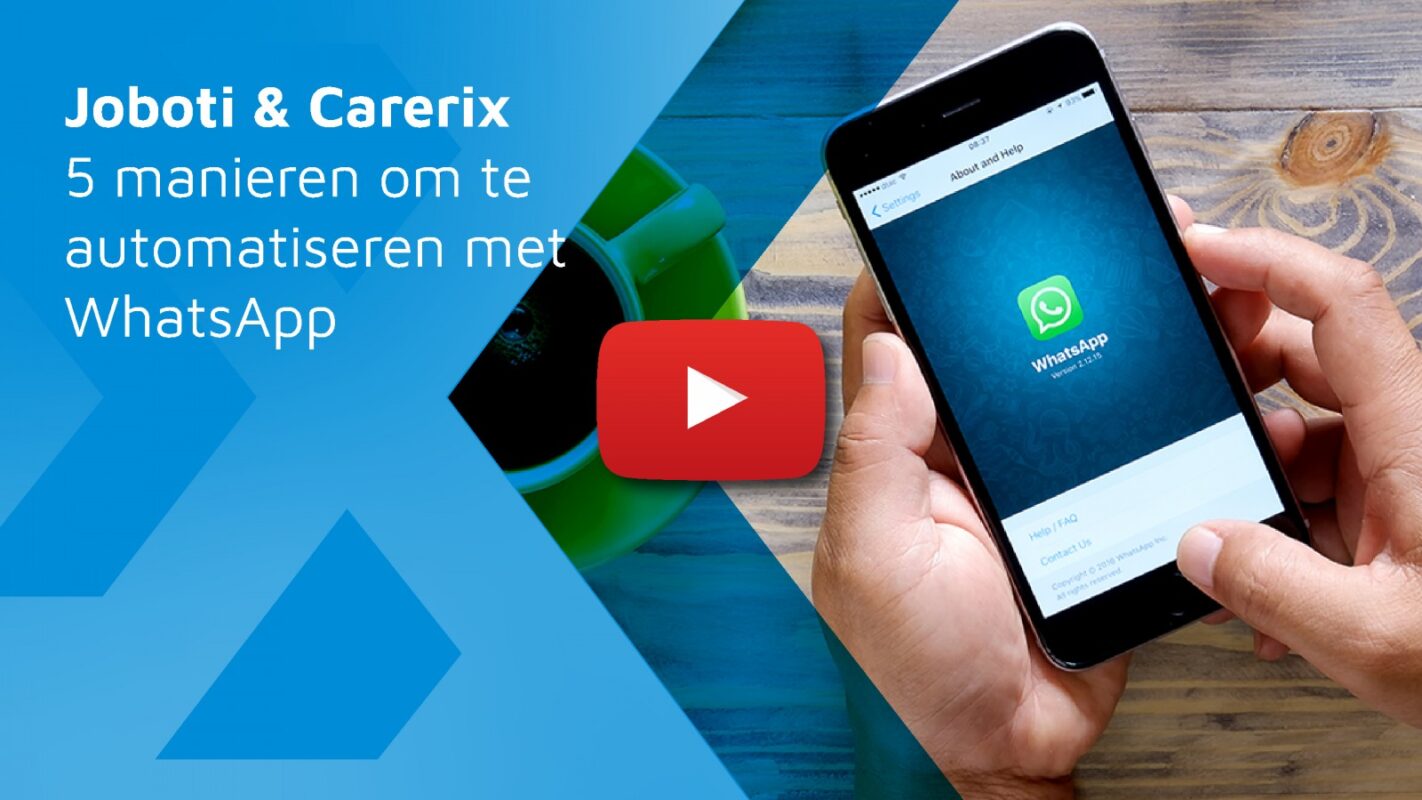 Joboti x Carerix - 5 manieren om te automatiseren met WhatsApp